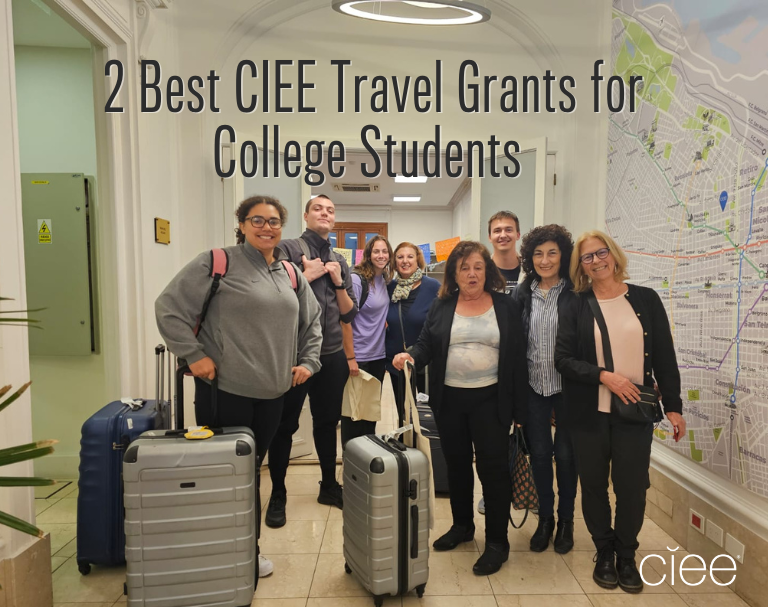 2 Best CIEE Travel Grants for College Students CIEE